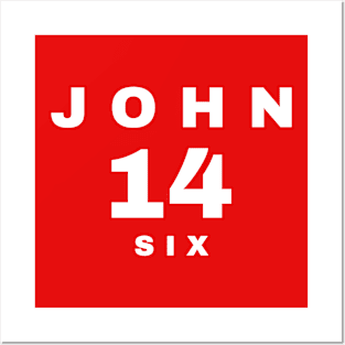 JOHN 14 SIX Posters and Art